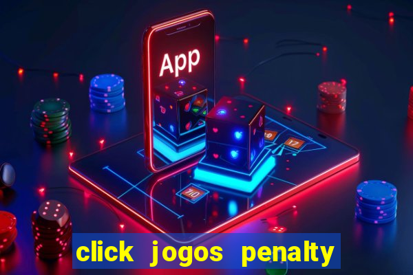 click jogos penalty fever brasil